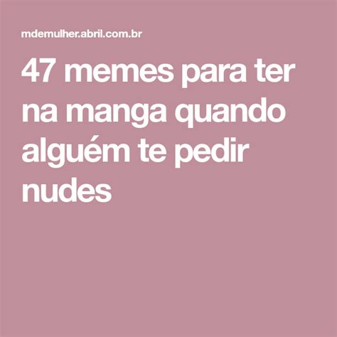 send nudes meme|47 memes para ter na manga quando alguém te pedir nudes